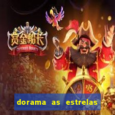 dorama as estrelas nao sao tao brilhantes quanto voce